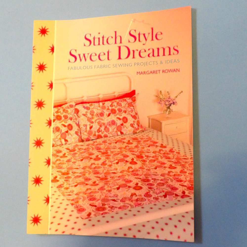 Stitch Style Sweet Dreams: Fabric Sewing Projects & Ideas by Margaret Rowan clearance