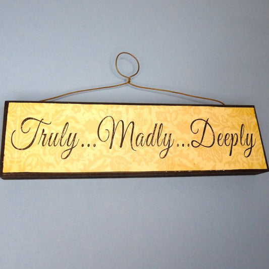 Ivory Wood Type Sign 'Truly...Madly....Deeply ' for Wedding size 18cm x 4.5cm with hanging wire
